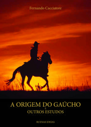 Capa do livro A Origem do Gaúcho, de Fernando Cacciatore, que será lançado na Pinacoteca Rubem Berta